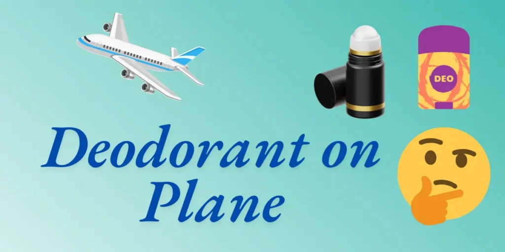deodorant on a plane