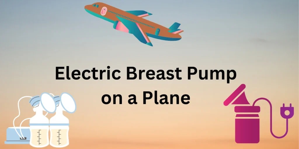 Electric Breast Pump on a Plane