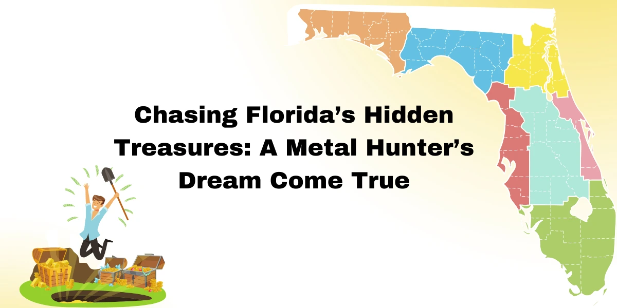 Detailed Guide to Treasure Hunting in Florida - Post Thumbnail