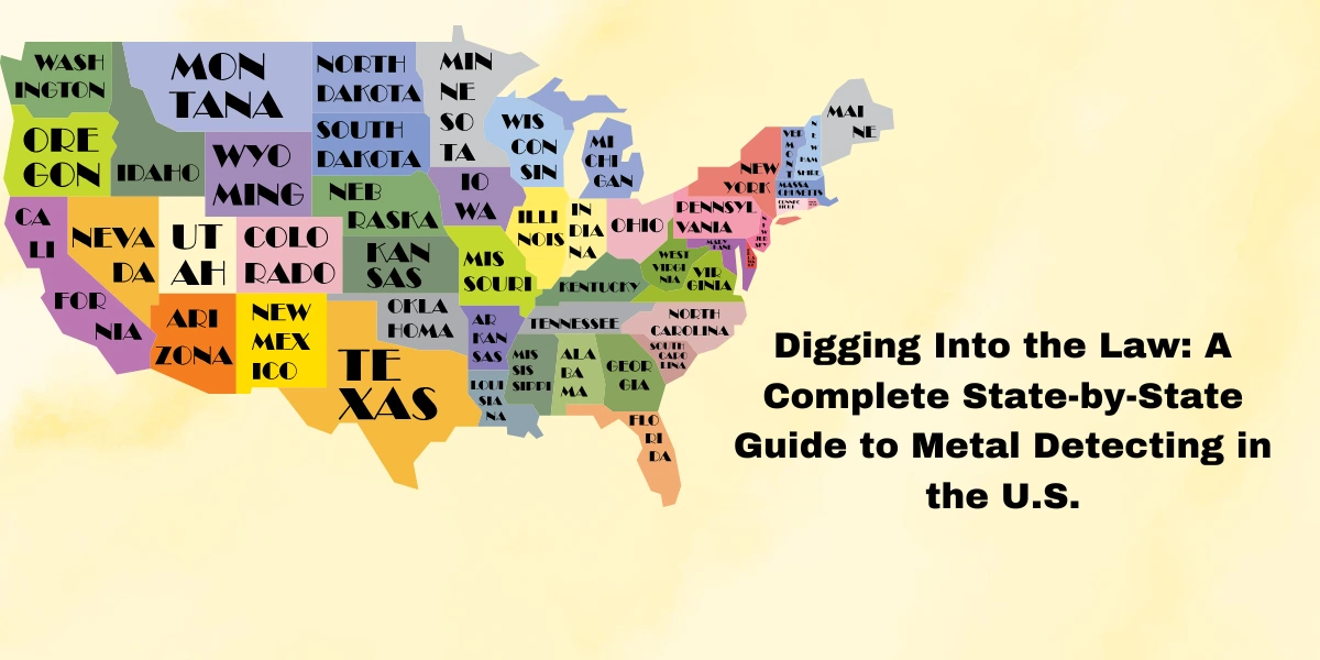 Metal Detecting Laws in the United States: A State-by-State Guide - Post Thumbnail